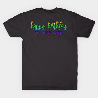 happy birthday to my wife T-Shirt